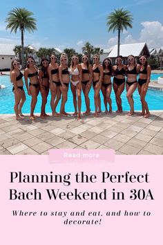 a group of women standing next to a pool with the words planning the perfect beach weekend in