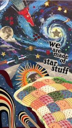 an image of a poster with words on it that say we are made of star stuff