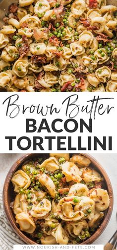 bacon tortelli with peas in a skillet and the title above it reads brown butter bacon tortelli