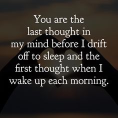 two hands making a heart shape with the words you are the last thought in my mind before i drift off to sleep and the first thought when i wake up each morning