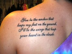 the back of a woman's shoulder with an inscription on it that reads, you be the anchor that keeps my feet on the ground