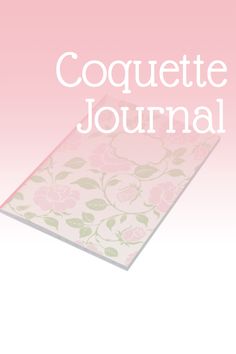 a pink and white book with the words coquette journal on it