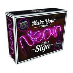 a box with neon writing on it that says make your own neon effect sign