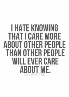 Quotes Deep Feelings, Care Quotes, Crush Quotes, I Care, Empath, A Quote, Caregiver, Real Quotes, Memes Quotes