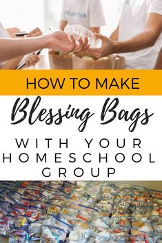 two men are making bags with their homeschool group and the text reads how to make blessing bags with your homeschool group