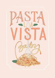 pasta with the words pasta la vista written in orange and pink on a light pink background