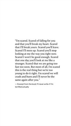 a poem written in black and white with the words i'm scared, scared of falling for you