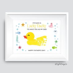 a yellow rubber ducky is sitting in front of a white frame with the words, i'm such a lucky ducky to have you as my dad happy father's day