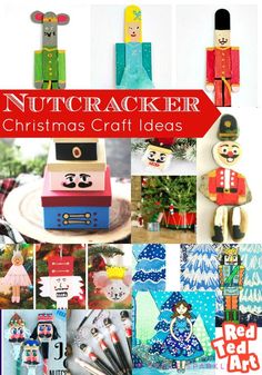 nutcrackerr christmas craft ideas are featured in this collage with the words nutcrackerr