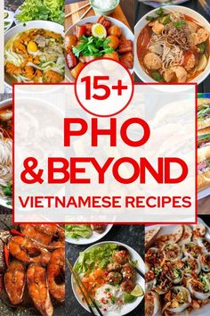 the cover of 15 pho and beyond vietnamese recipes, with images of various dishes