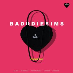 the poster for baddiesims with a heart shaped bag hanging from it's side