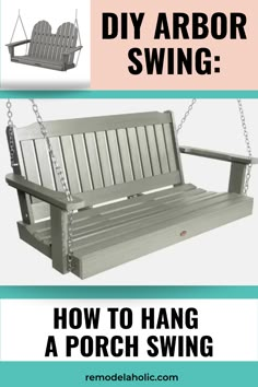 a porch swing with the words diy arbor swing how to hang a porch swing