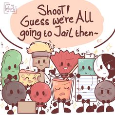 an image of some cartoon characters with a speech bubble above them that says shoot guess we're all going to jail then