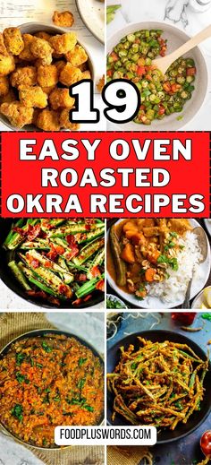 19 easy oven roasted okra recipes that are delicious and quick to make in less than 10 minutes