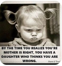 Now Quotes, Funny Cartoon Quotes, Daughter Quotes, A Daughter, Cartoon Quotes, Sarcastic Quotes Funny, Mother Quotes, Lesson Quotes, Life Lesson Quotes