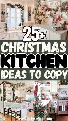 25 christmas kitchen ideas to copy for the holiday season in your home or family this year