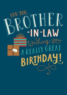 a birthday card that says, for you brother in law wishing you a really great birthday