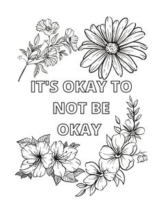 the words it's okay to not be okay in black and white