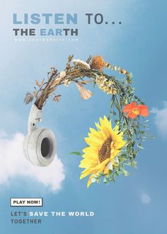 an advertisement with sunflowers and other flowers in the sky, which reads listen to the earth play now let's save the world together