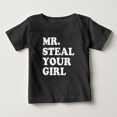 Mr. Steal Your Girl funny baby boy shirt Diy Shirt Ideas, Funny Baby Boy, Hunting Baby, Funny Toddler Shirt, Funny Kids Shirts, Funny Toddler, Cricut Baby, Baby Boy Shirts, Toddler Humor