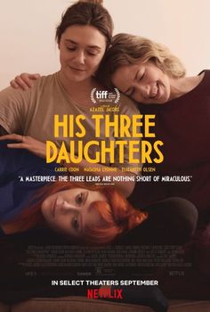 the movie poster for his three daughters with two women hugging each other on a couch