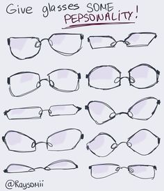 some glasses that have been drawn in different ways and are labeled with the words give glasses some personality