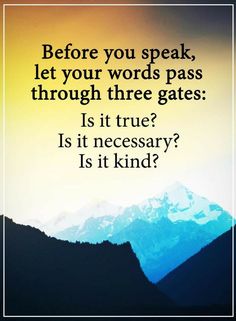 a quote from the bible before you speak, let your words pass through three gates