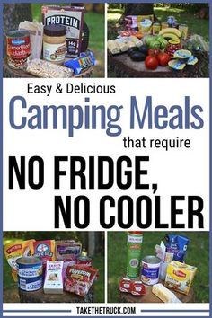 camping meals that require no fridge, no cooler are easy to make and delicious