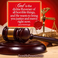 a judge's gavel with a quote from james korbrouugh about god is the divine revverer of all horrible things, and he wants to bring you