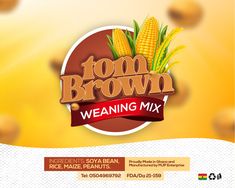 an advertisement for the tom brown weaving mix, featuring corn on the cob and red ribbon