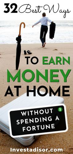 a suitcase and an umbrella on the beach with text overlay that reads, 32 best ways to earn money at home without spending a fortune