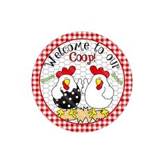 a red and white checkered table cloth with two chickens on it that says welcome to our coop