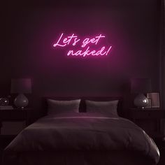 Let's Get Naked!' LED Neon Sign - Casa Di Lumo Neon Gas, Neon Rose, Neon Artwork, Fun Nursery, Rise N Grind, Led Neon Lighting, Custom Neon, Custom Neon Signs, Led Neon Signs