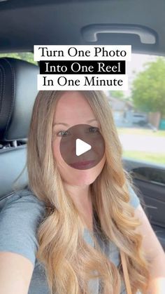 a woman sitting in the back seat of a car with text over her head that reads, turn one photo into one reel in one minute