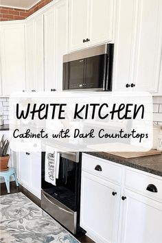 white kitchen cabinets with dark countertops and the words 22 white kitchen cabinets