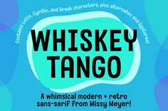 the words whiskey tango are written in black on a blue background