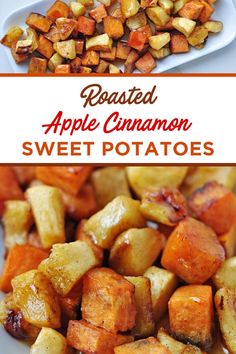 roasted apple cinnamon sweet potatoes are the perfect side dish for any holiday dinner or appetizer