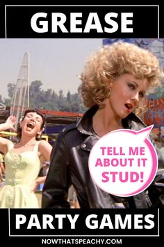 there is a poster that says grease tell me about it stud party games with two women in the background