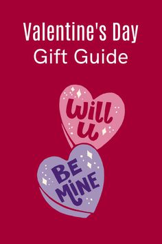 valentine's day gift guide with two hearts and the words will u be mine