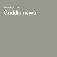 the words griddle news are shown in white on a gray background with an image of a