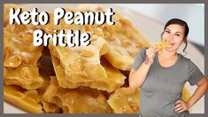 a woman eating some kind of food with the words keto peanut brittle