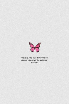 a pink butterfly with a quote on it