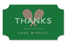 two tennis racquets on a green thank card with the words, thanks love birkley