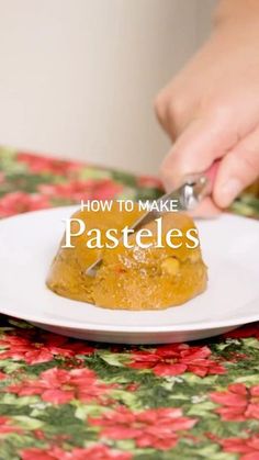 a person is cutting into a dessert on a plate with the words how to make pasteles