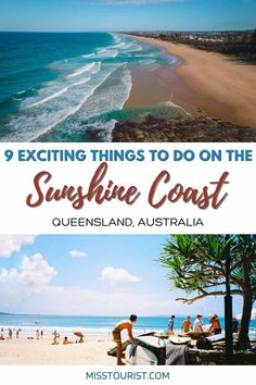 the beach and ocean with text overlay saying exciting things to do on the sunshine coast queensland