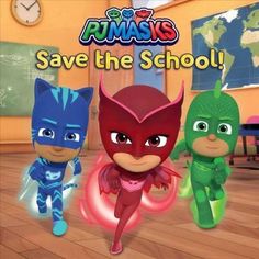 the pj masks save the school poster with three cartoon characters in front of a classroom