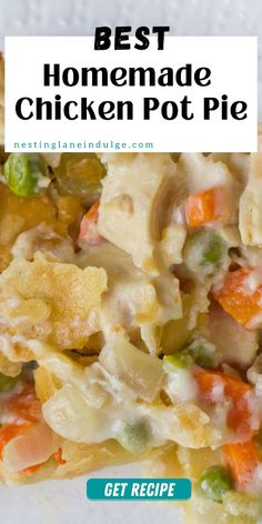 the best homemade chicken pot pie recipe with text overlay that reads, best homemade chicken pot pie