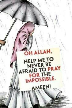 a woman holding an umbrella and a sign that says oh allah, help me to never be afraid to pray for the impossible