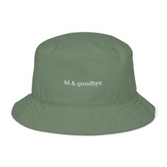 Spruce up the classic bucket hat with our signature Hi & Goodbye logo. This 100% cotton twill hat has the potential to become a favorite in your wardrobe thanks to its breathable material and clean look. Cotton Bucket Hat, Cotton Twill, Old School, Caps Hats, Bucket Hat, Accessories Hats, Organic Cotton, Baseball, Wardrobe