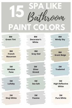 the best paint colors for bathroom walls and floors with text that reads 15 spa like bathroom paint colors